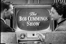 Bob Cummings Show